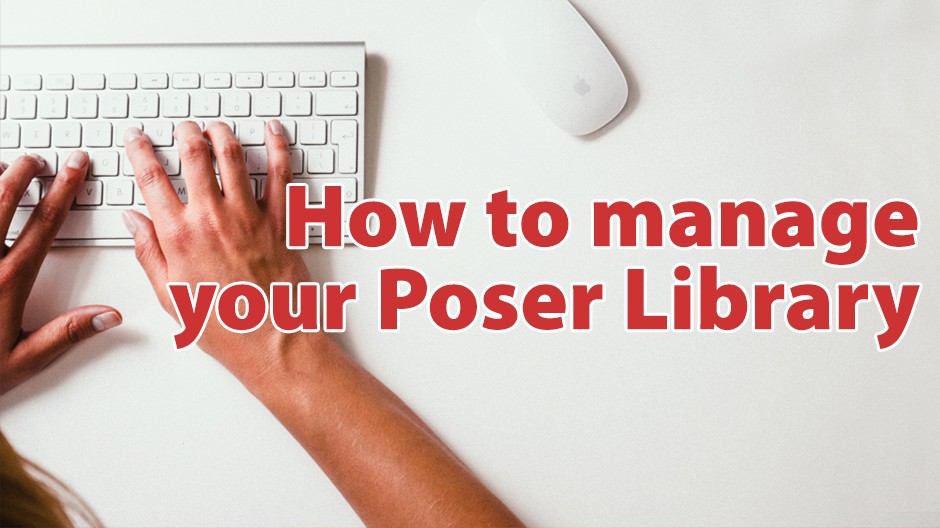 How to manage your Poser Library