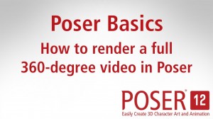 Poser Basics: How to render a full 360-degree video in Poser