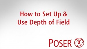 How to set up and use Depth of Field in Poser