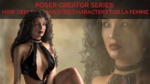 Poser Creator Series: How Deecey converted characters from Victoria to La Femme