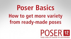 Poser Basics: How to get more variety from ready-made poses