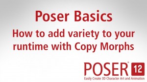 Poser Basics: How to add variety to your runtime with Copy Morphs