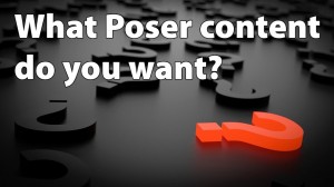 What Poser content do you want?